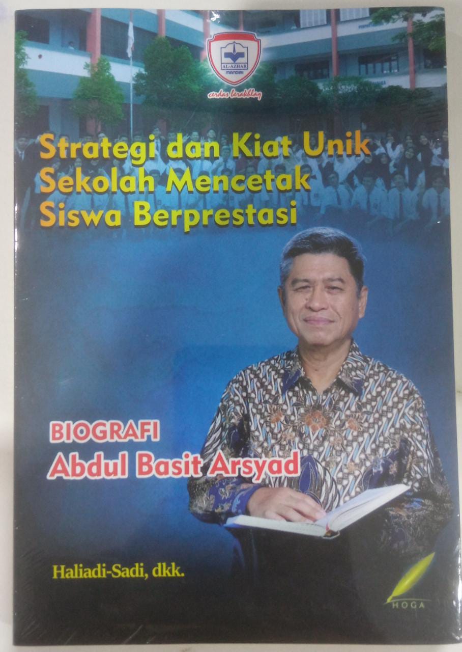 Biografi Abdul Basit Arsyad: Strategi dan Kiat unik Sekolah Mencetak Siswa Berprestasi