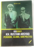 Biografi KH. Rustam Arsyad Pendidik, Ulama, dan Politis